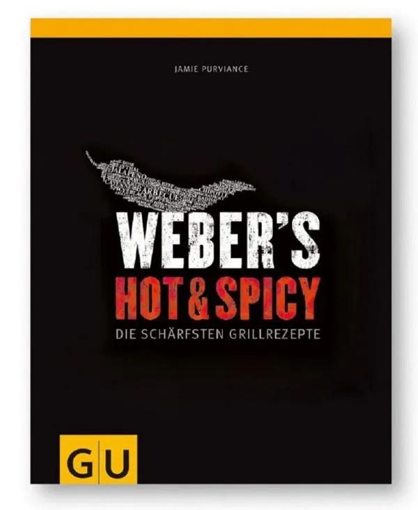 Weber's Hot & Spicy - Die sch&auml;rfsten Gri